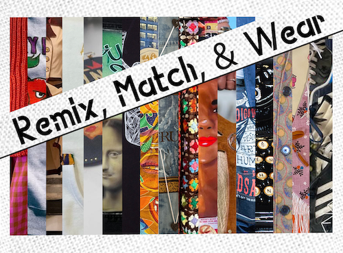 remix, match, & wear